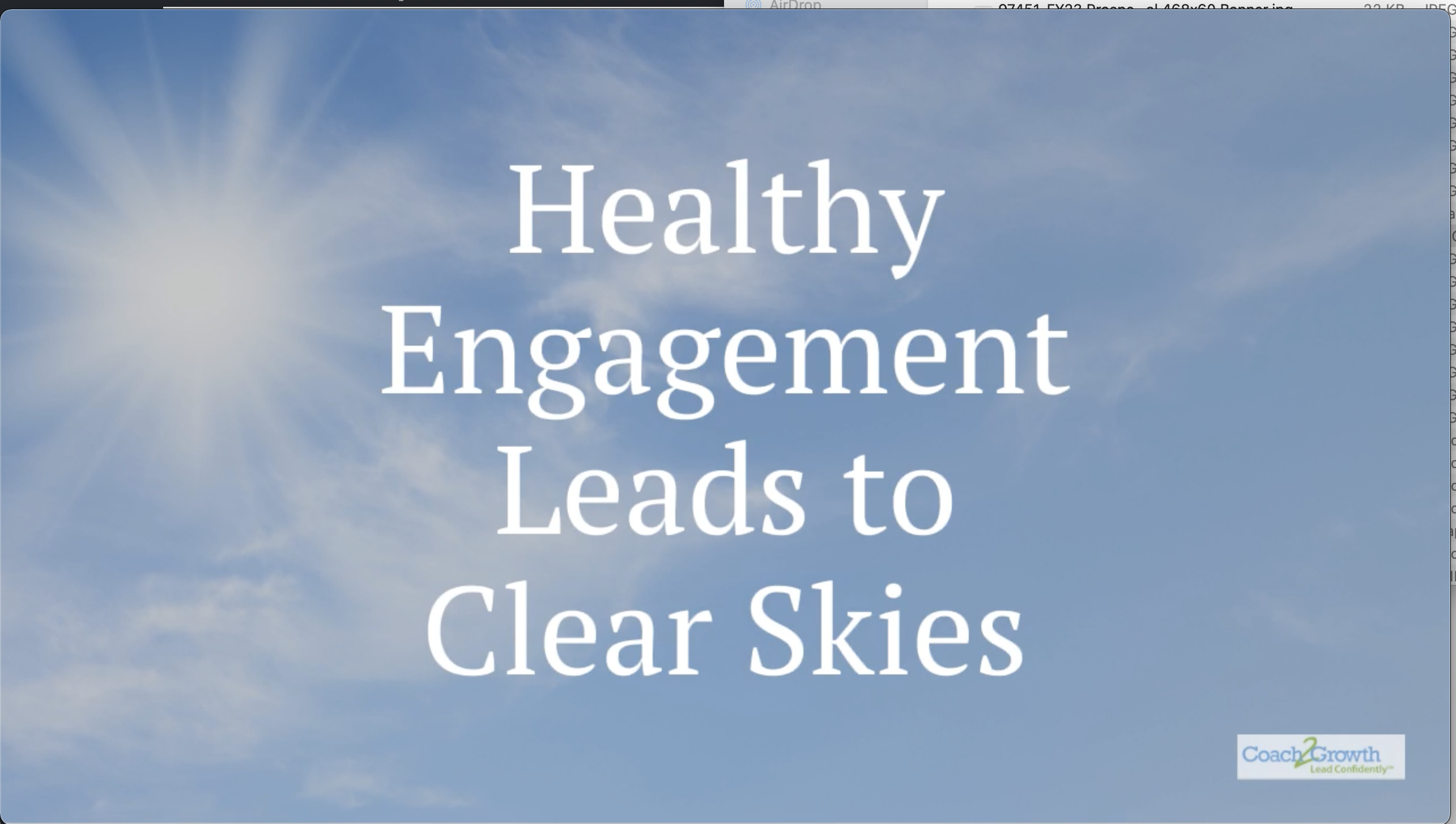 Healthy Engagement Leads to Clear Skies